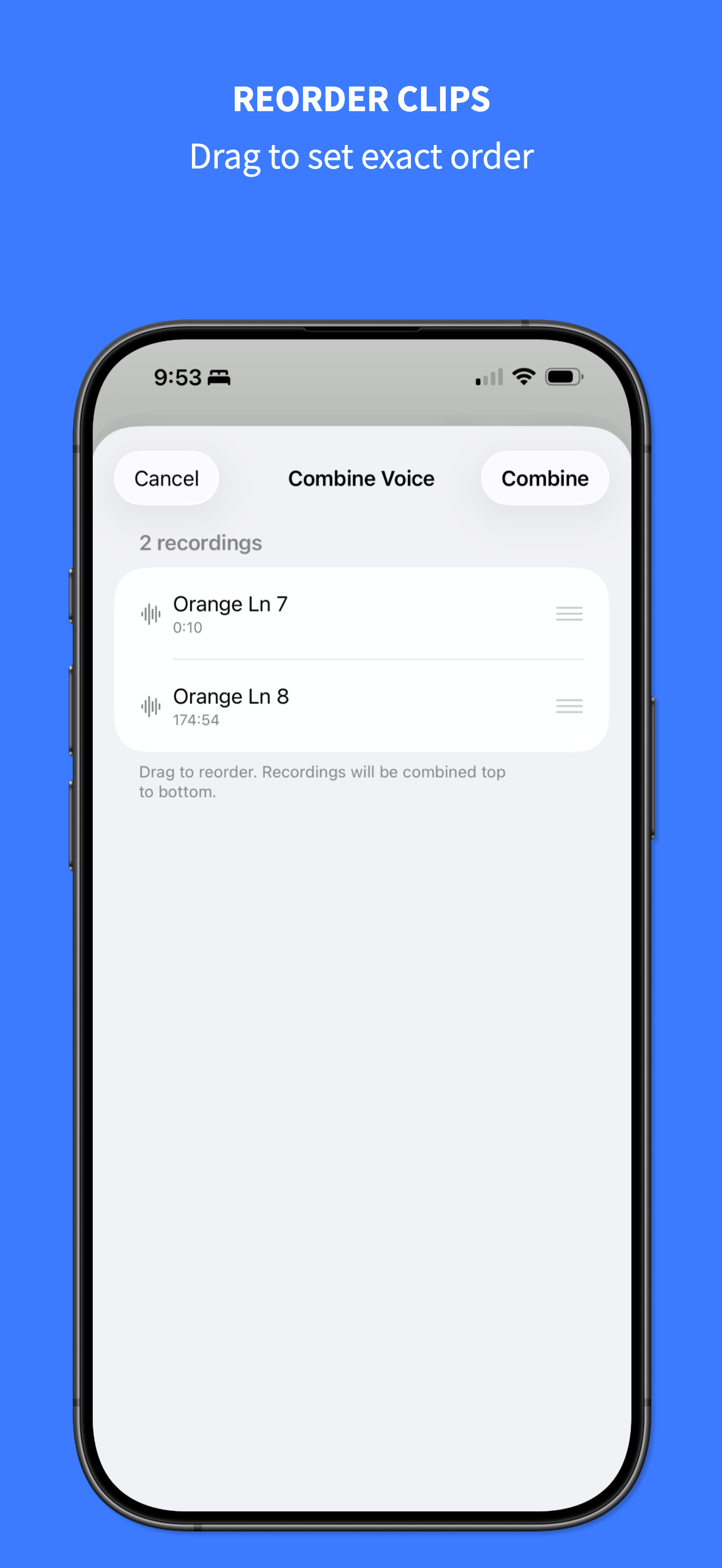Step 3: Reorder recordings by dragging